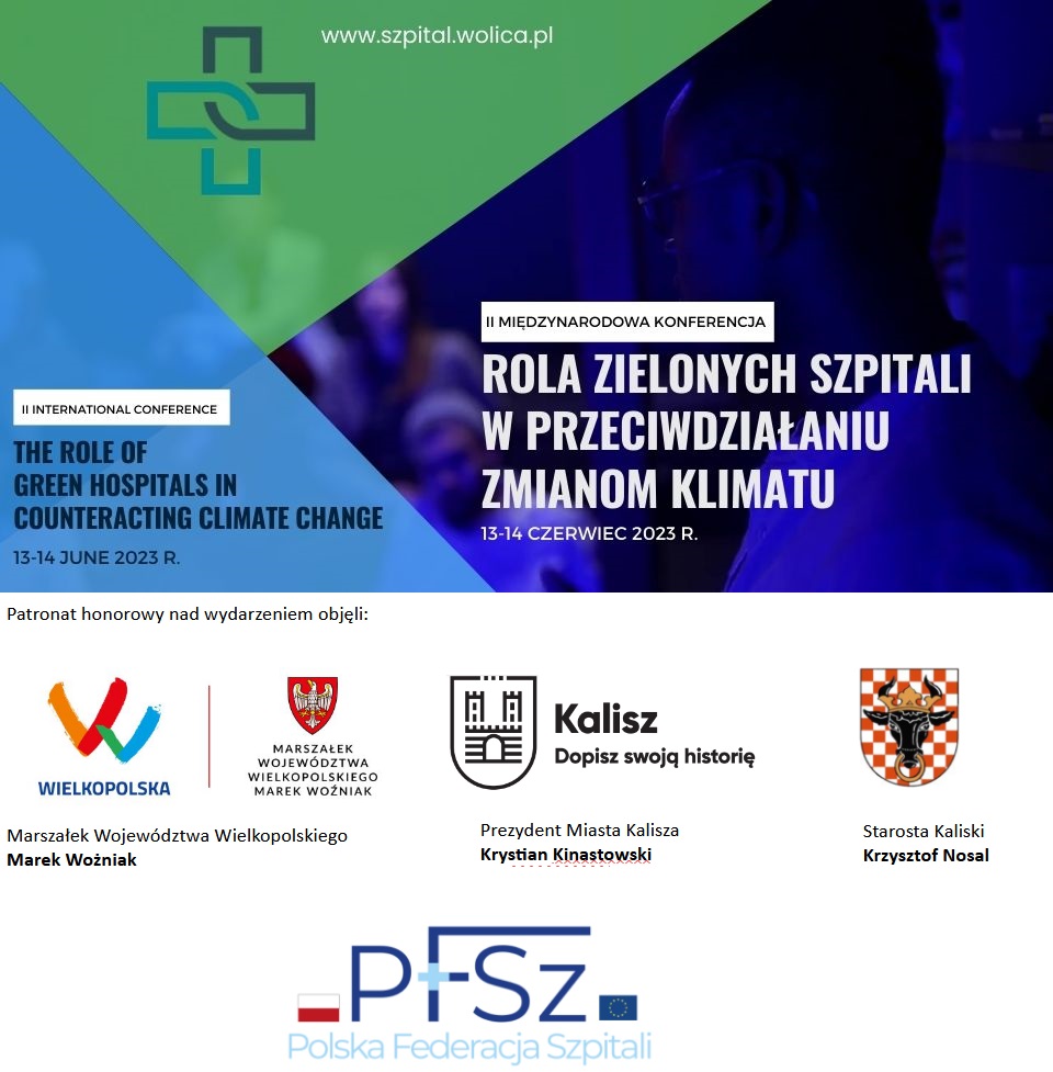 Plakat przedstawiający informacje dotyczące Międzynarodowej Konferencji „Rola Zielonych Szpitali w przeciwdziałaniu zmianom klimatu” Kalisz 13-14 Czerwca 2023 r.
