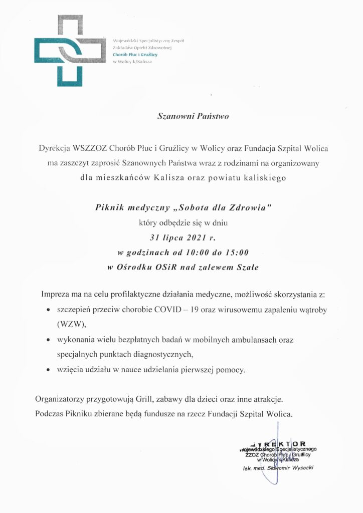 Grafika przedstawia informacje o tym, że Dyrekcja WSZZOZ Chorób Płuc i Gruźlicy w Wolicy oraz Fundacja Szpital Wolica ma zaszczyt zaprosić Szanownych Państwa wraz z rodzinami na organizowany dla mieszkańców Kalisza oraz powiatu kaliskiego Piknik medyczny "Sobota dla Zdrowia", który odbędzie się w dniu 31 lipca 2021 w godzinach 10.00 - 15.00 w Ośrodku OSiR nad zalewem Szałe.